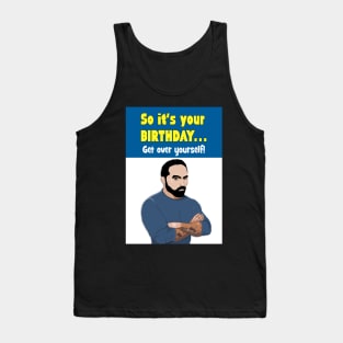 Ant Middleton says get over yourself! Tank Top